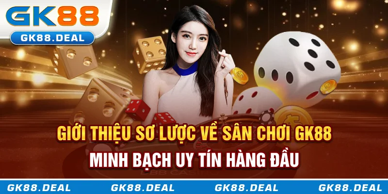 GK88 hoạt động hợp pháp dưới sự giám sát của các tổ chức quốc tế